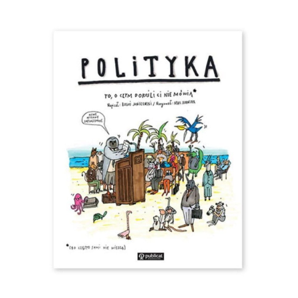 Polityka. To, o czym dorośli Ci nie mówią - obrazek 1