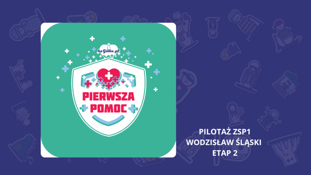 program-pierwsza-pomoc-pilotaz-etap2-blog-beGame-2