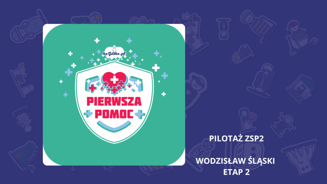 program-pierwsza-pomoc-pilotaz-etap2-blog-beGame-5